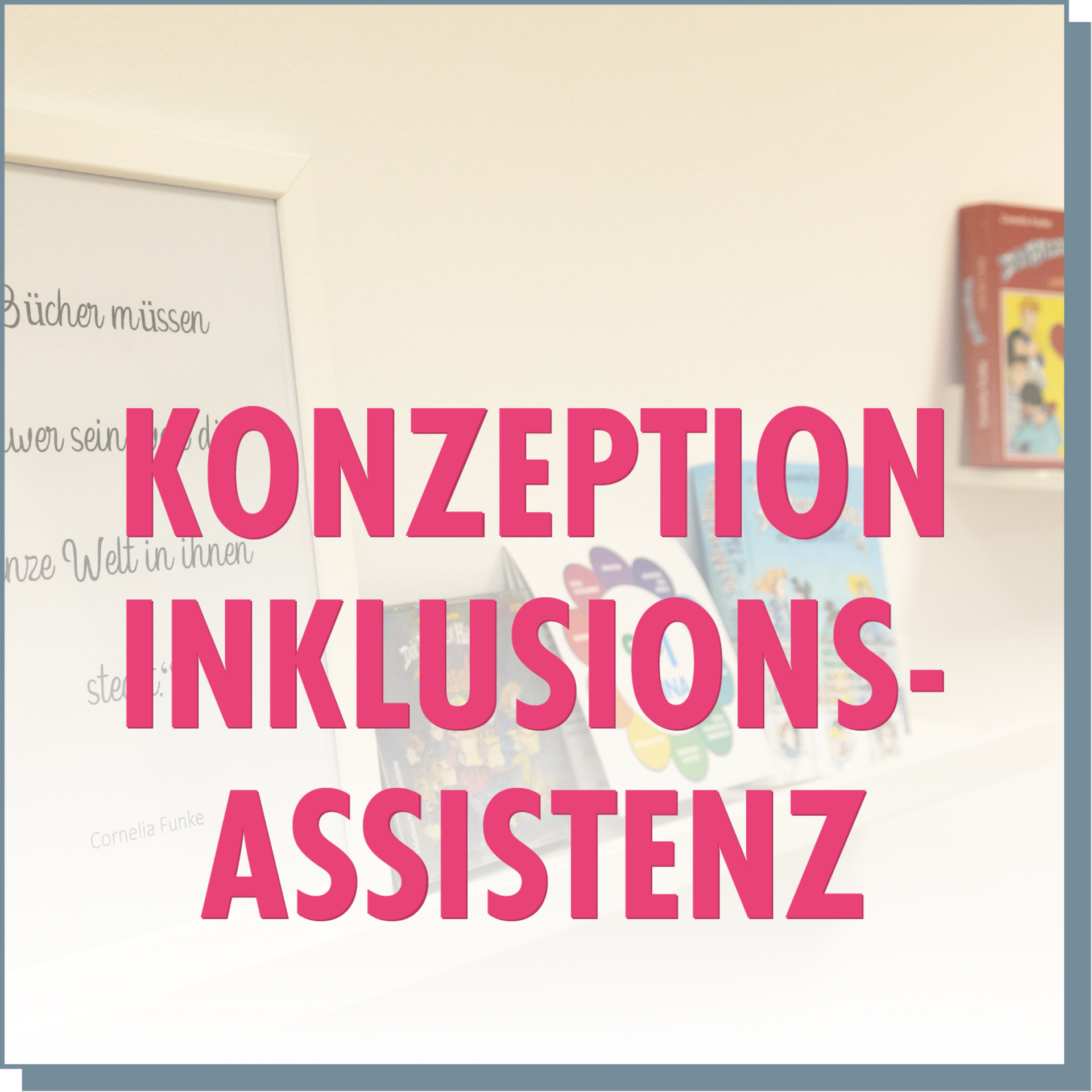 Grafik Konzeption Inklusionsassistenz